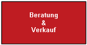 Beratung und Verkauf