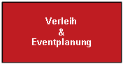Verleih und Eventplanung